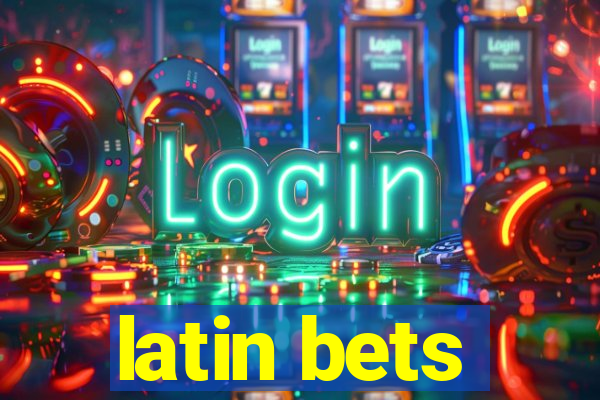 latin bets
